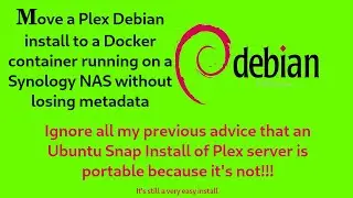 Moving a Debian Plex Server install to a docker container on a Synology NAS.