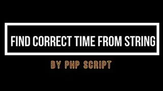 Find the correct time of 24-hour clock by PHP script 