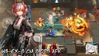 [Arknights] So Many Enemies - WB-EX-8 CM 8 OPs AFK