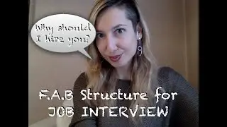 F.A.B. Structure to answer the interview question: Why should I hire you? Tips for Candidates