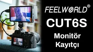 Feelworld CUT6S Kayıtçı ve Monitör İnceleme