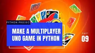 Python Project - Multiplayer UNO Game Using Socket (Part 9 - Begin Socket)