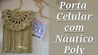 Porta Celular com Náutico Poly - Crochê