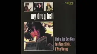 My Drug Hell - You Were Right, I Was Wrong