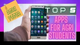 Top 5 Mobile Apps for Agri students| Apps for Agri students| AGRI PEDIA|