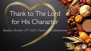 Thank The Lord For His Character