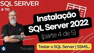 SQL SERVER - 70 - Testando os serviços do SQL Server 2022 e o SSMS
