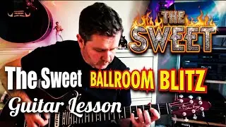 The Sweet - Ballroom Blitz - Guitar Lesson (Guitar Tab)