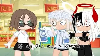 If my Ocs met a Karen-