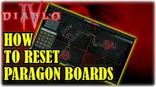 DIABLO 4- How To RESET Your Paragon Boards Guide & Best Tips