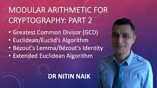 3 Modular Arithmetic for Cryptography- Part 2: GCD, Bézout’s Identity, Extended Euclidean Algorithm
