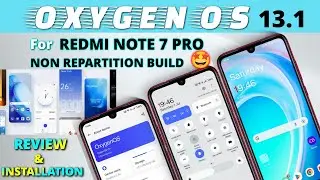 Oxygen OS 13.1 For Redmi Note 7 Pro | Full Installation | Oxygen OS 13.1 Android 13 | Smooth ROM