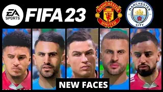 New FIFA 23 Face Scans & Updated Faces Manchester Clubs, FIFA 23 NEWS, Ronaldo, Man United, Man City
