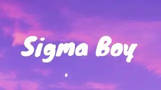 Betsy, Мария Янковская - Sigma Boy (English) Lyrics 