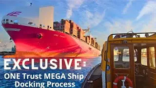 Mega Container Ship 'ONE Trust' Docking - Exclusive Close-Up!