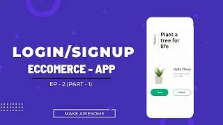 Create Login/Signup | Eccomerce - app ep -2 (Part - 1)