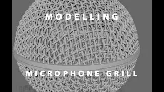 Complex Modelling Series # 005 Microphone Grill Part 2of 3 Maya 2016