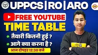 UPPCS|RO|ARO || FREE YOUTUBE || TIME TABLE• तैयारी कितनी हुई ?• आगे क्या करना है || BY ANJANI SIR