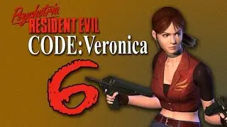 Resident Evil Code Veronica: Bat Attack - Part 6 - Psychotria Plays