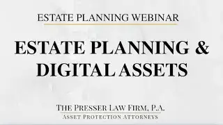 Estate Planning & Digital Assets