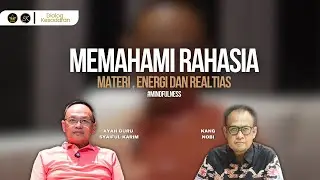 UNDERSTANDING THE SECRETS OF MATTER, ENERGY, AND REALITY | CONSCIOUSNESS DIALOGUE | SYAIFUL KARIM...