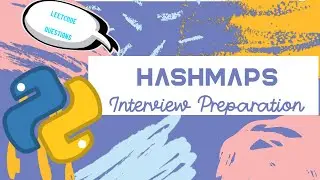 Hashmap | DSA using Python for Interview Preparation [2023] | Leetcode Questions Included