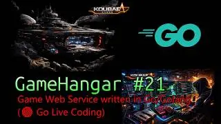GameHangar #21 - Storage -  Game Web Service written in Go/Golang (🔴 Go Live Coding)