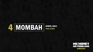 BTMVN, SOCE - MOMBAH (PROD. M KONS)