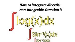 How to Integrate directly non integrable functions🤔🤔‼️ Mathematics || Integration || Differentiation