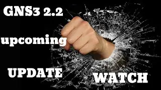 GNS3 2.2 Upcoming Update !!!! Lets See in Hindi.
