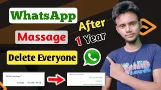 Delete WhatsApp Messages For Everyone After 1 Year Later