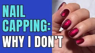 Sharing My Insights: Why I Skip Capping My Nails! 💅