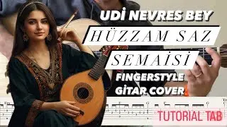Udi Nevres Bey - Hüzzam Saz Semaisi Fingerstyle Gitar Cover / Tutorial Tab
