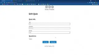 SP21 Web Apps: 35 - Quiz Edit Page Form - Creating a Form to Create, Update and Delete Quizzes