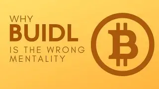 Why BUIDL is the wrong mentality