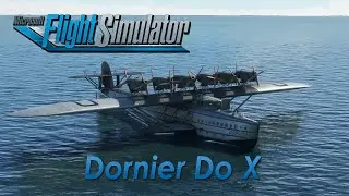 MSFS - The Dornier Do X