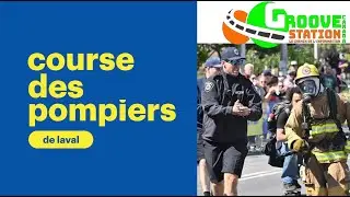 La Course et la Grande Fête des Pompiers - Laval 2023