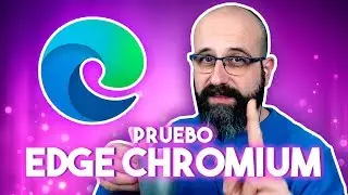 PRUEBO EDGE CHROMIUM | La red de Mario