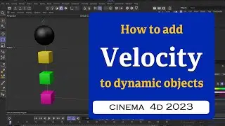 How to add Custom Initial Velocity to dynamic objects in Cinema 4D 2023 @MaxonVFX ​