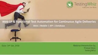 Webinar - Web Test Automation for UI & Functional Testing in Continuous Agile Deliveries