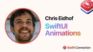 Swift Connection 2024 - Chris Eidhof - SwiftUI Animations