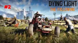 Dying Light:The Following (Türkçe) #2 Vana
