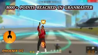phoenix os// 8000 + points reached in granmaster #grandmaster #phoenixgamingff #phoenixos