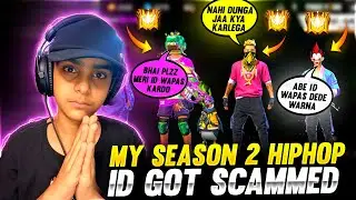 My Season 2 Hip Hop Account Got Scammed 😢❤️ - अब में क्या करू 😂 - Garena Free Fire