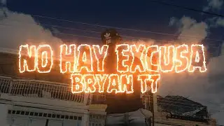 @Bryantt  - No Hay Excusa (Versión Video)