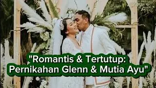 Glenn Fredly dan Mutia Ayu: Pernikahan Tertutup yang Penuh Cinta #subscribe #faktapsikologi