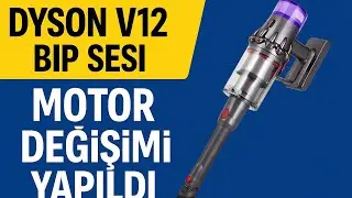 Dyson V12 Bip Sesi Geliyor Çalışmıyor - Motor Değişimi Yaptık