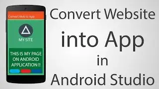 How to Convert Any Website/Blog into Android Application in Android Studio-Make Your Own WebView App