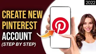 How To Create New Pinterest Account 2022 | Pinterest Account Registration | Pinterest App Sign Up
