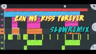 Kina - Can We Kiss Forever (Slowremix) Sadness melody FL STUDIO MOBILE
